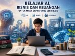 eNewsToday.NET Belajar AI, Bisnis dan Keuangan untuk masa depan